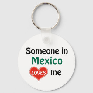 Someone in Mexico Loves me Key Ring