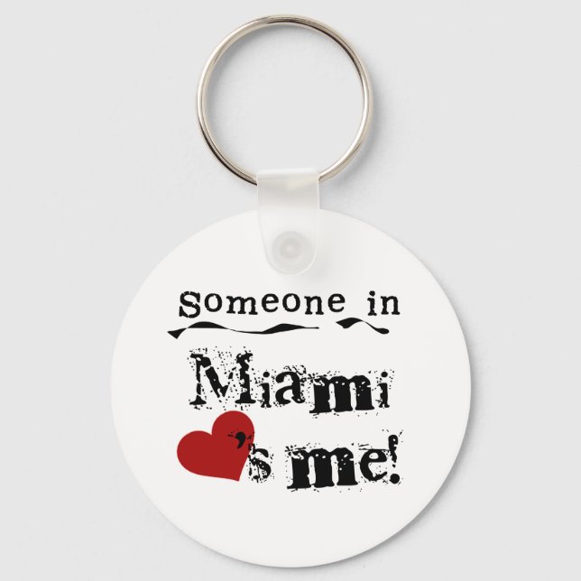 Someone in Miami Key Ring (Front)