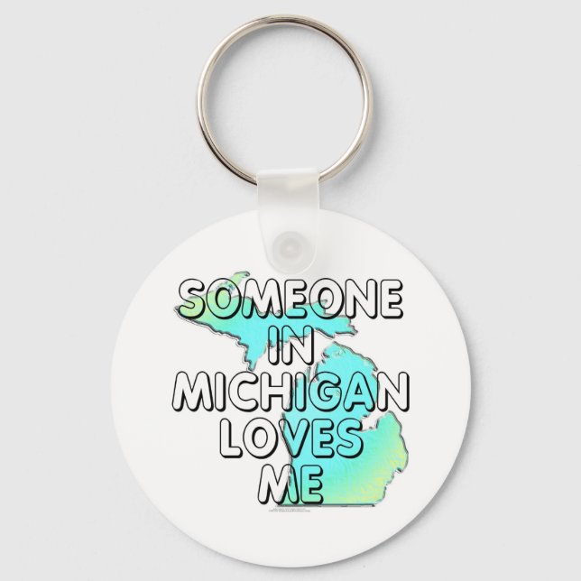 Someone in Michigan loves me Key Ring (Front)