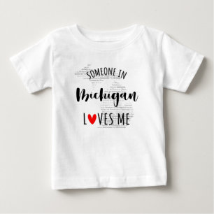 Someone In Michigan Loves Me Map Baby T shirt