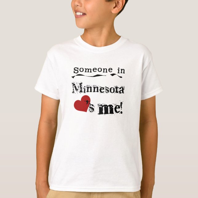 Someone In Minnesota Loves Me T-Shirt (Front)