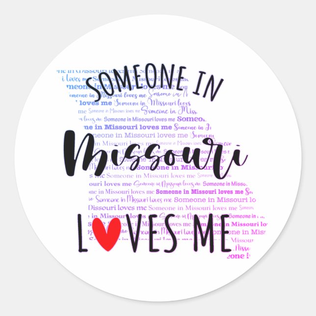 Someone In Missouri Loves Me  Classic Round Sticke Sticker (Front)