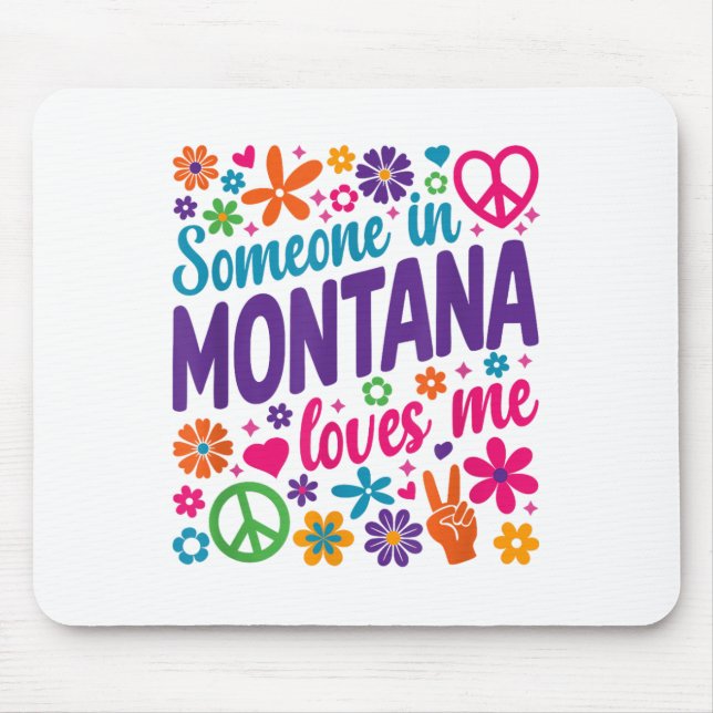 Someone In Montana Loves Me _1  Mouse Mat (Front)