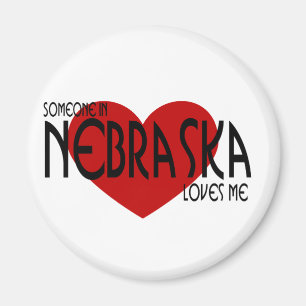 Someone In Nebraska Loves Me Magnet