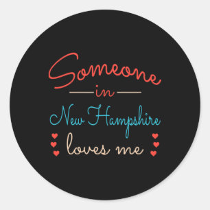 Someone In New Hampshire Loves Me Classic Round Sticker
