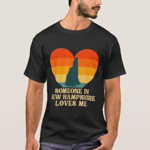 Someone In New Hampshire Loves Me Nh Us State Retr T-Shirt