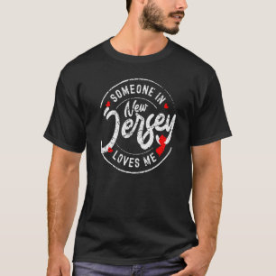 Someone in New Jersey Loves Me Distressed Vintage  T-Shirt