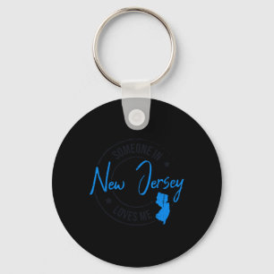 Someone In New Jersey Loves Me New Jersey  Key Ring
