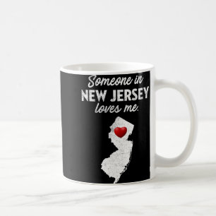 Someone In New Jersey Loves Me - New Jersey Nj Coffee Mug