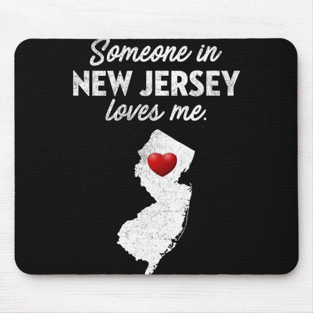 Someone In New Jersey Loves Me - New Jersey Nj  Mouse Mat (Front)