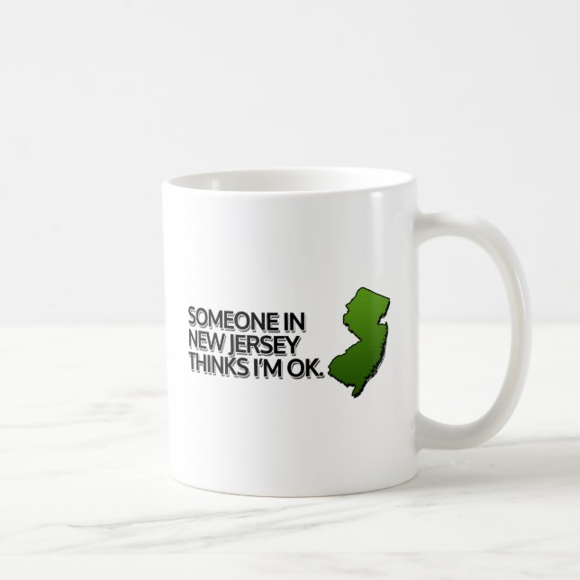 Someone in New Jersey Thinks I'm OK Coffee Mug (Right)