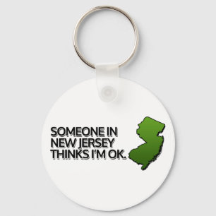 Someone in New Jersey Thinks I'm OK Key Ring