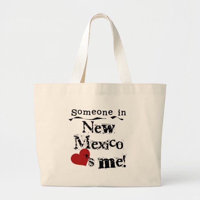 Someone In New Mexico Loves Me Large Tote Bag (Front)