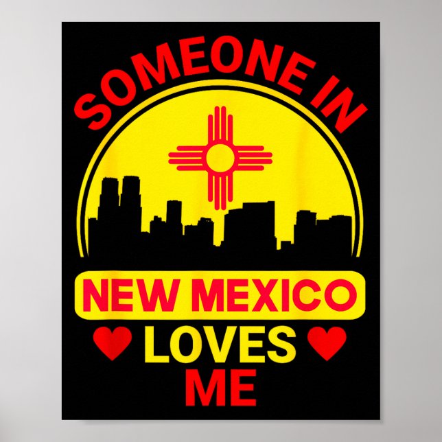 Someone In New Mexico Loves Me Love New Mexico  Poster (Front)