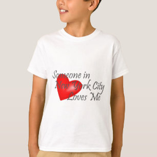 Someone in New York City Loves Me T-Shirt