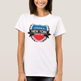 Someone In New York Loves Me T-Shirt