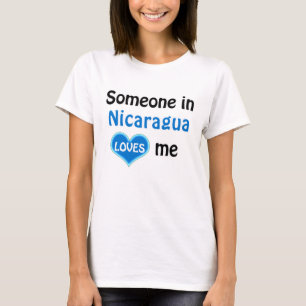 Someone in Nicaragua loves me T-Shirt