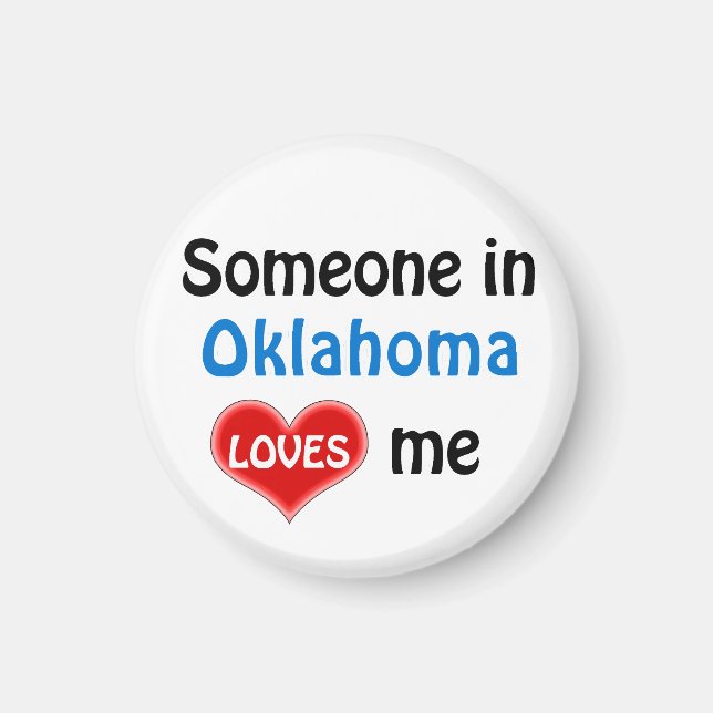 Someone in Oklahoma loves me Magnet (Front)