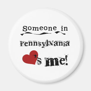 Someone In Pennsylvania Loves Me Magnet