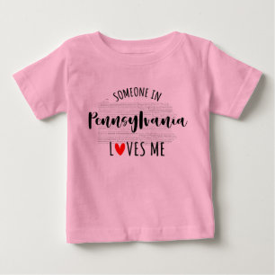 Someone In Pennsylvania Loves Me Map Baby T shirt