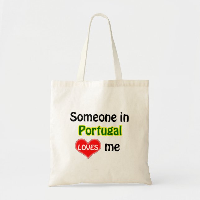 Someone in Portugal  loves me Tote Bag (Front)