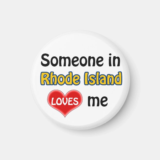 Someone in Rhode Island loves me Magnet (Front)