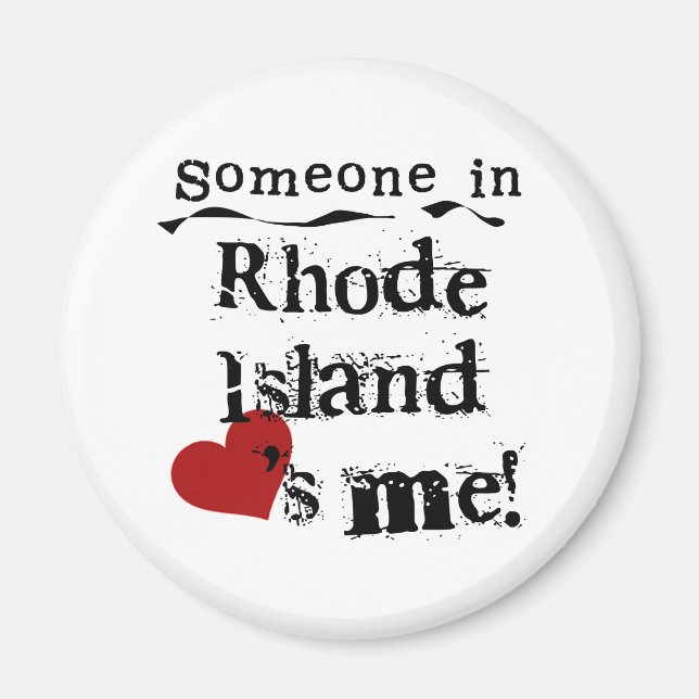 Someone In Rhode Island Loves Me Magnet (Front)