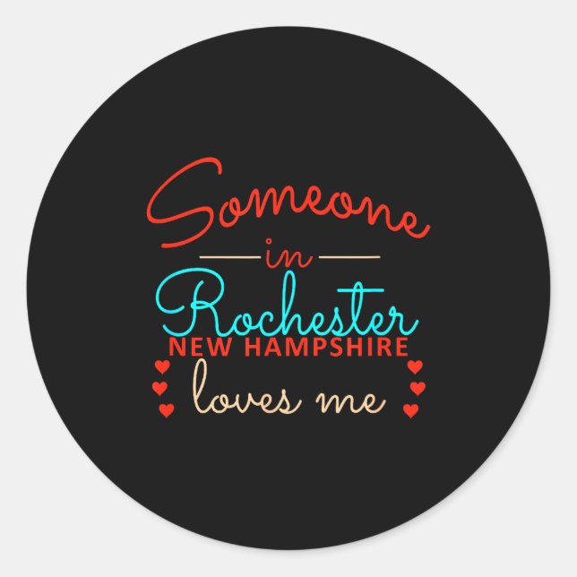 Someone In Rochester New Hampshire Loves Me  Classic Round Sticker (Front)
