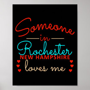 Someone In Rochester New Hampshire Loves Me  Poster