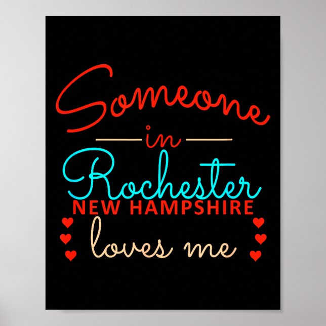 Someone In Rochester New Hampshire Loves Me  Poster (Front)
