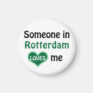 Someone in Rotterdam loves me Magnet