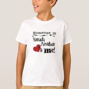Someone In Saudi Arabia Loves Me T-Shirt
