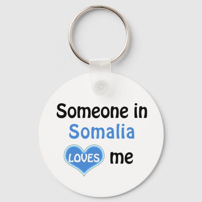 Someone in Somalia Loves me Key Ring (Front)