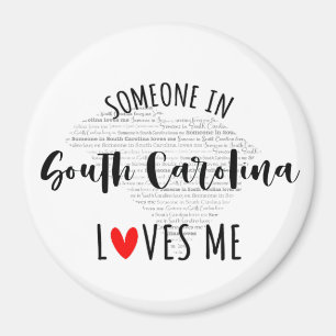 Someone In South Carolina Loves Me Magnet
