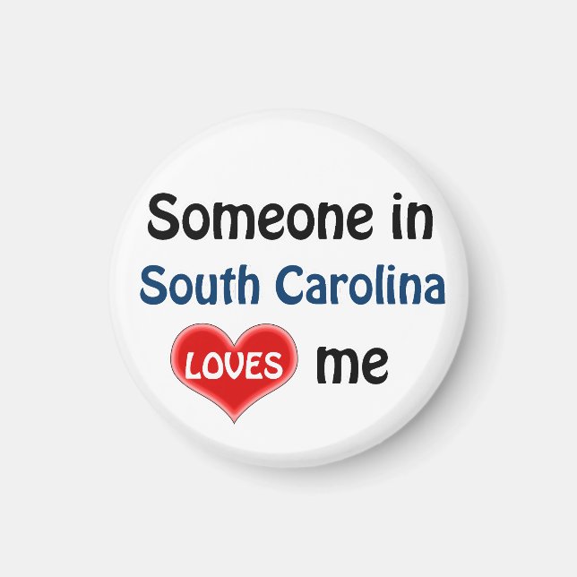 Someone in South Carolina loves me Magnet (Front)