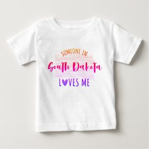 Someone In South Dakota Loves Me Baby T shirt
