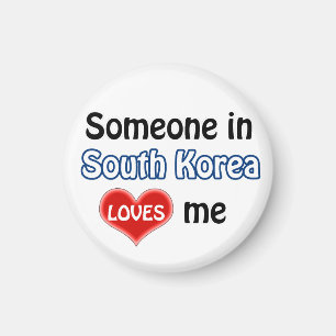 Someone in South Korea loves me Magnet