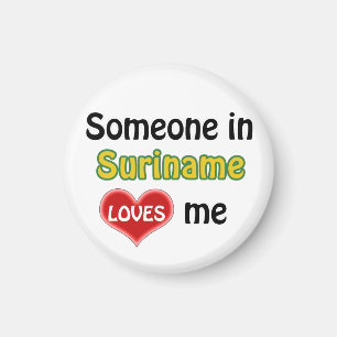 Someone in Suriname loves me Magnet