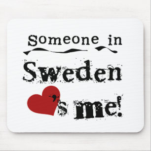 Someone In Sweden Loves Me Mouse Mat