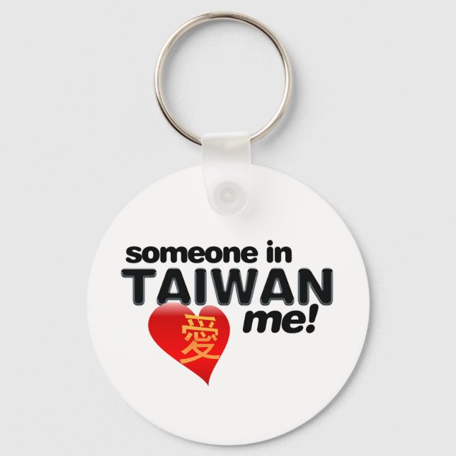 Someone in Taiwan loves me! Key Ring (Front)