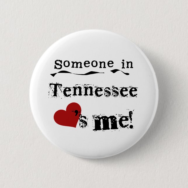 Someone In Tennessee Loves Me 6 Cm Round Badge (Front)