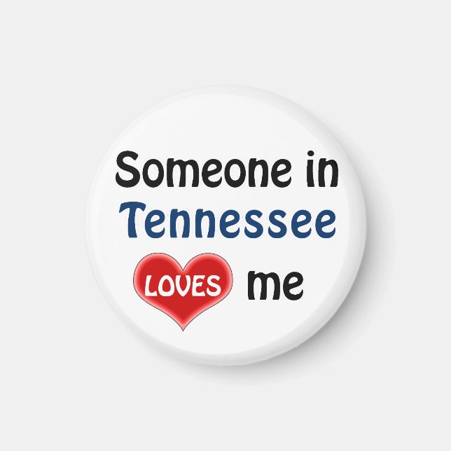 Someone in Tennessee loves me Magnet (Front)