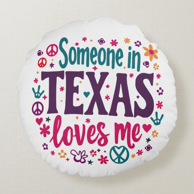 Someone in Texas Love Me - Retro Texas Hippie Art Round Cushion (Back)