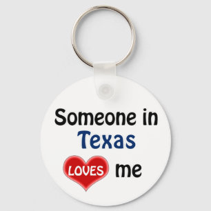 Someone in Texas loves me Key Ring