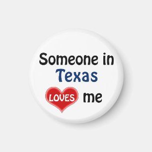 Someone in Texas loves me Magnet