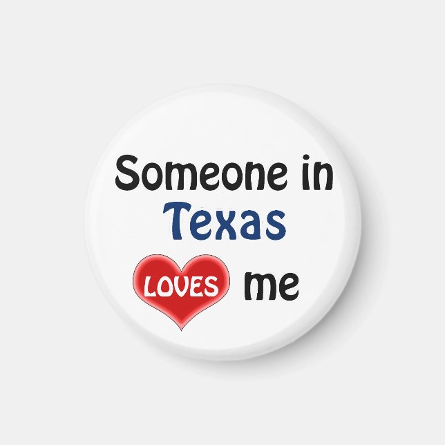 Someone in Texas loves me Magnet (Front)