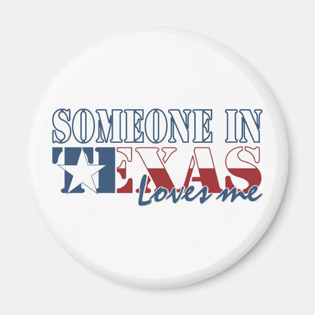 Someone in Texas Loves Me Magnet (Front)