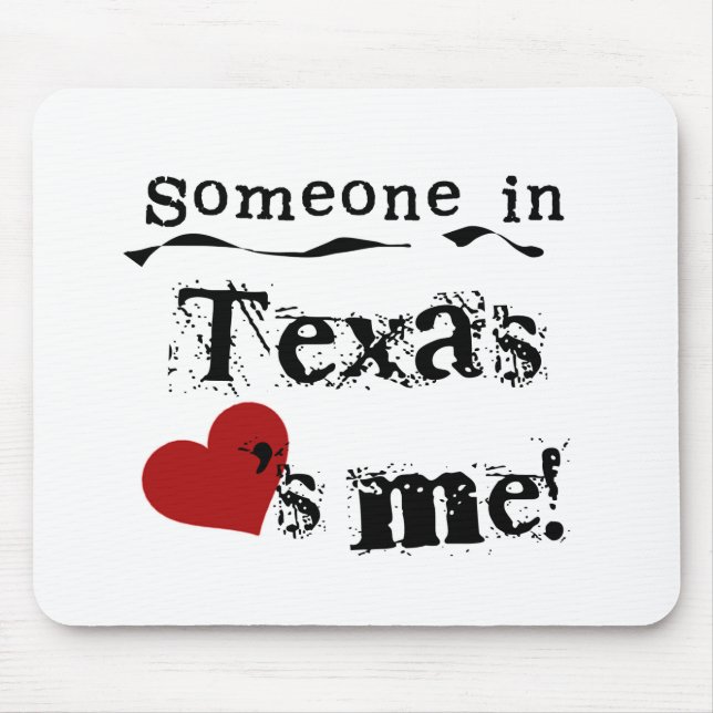 Someone In Texas Loves Me Mouse Mat (Front)
