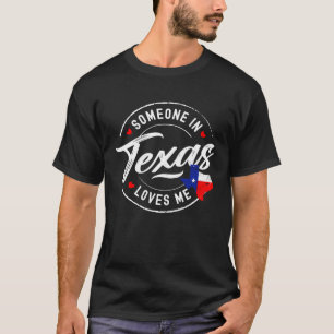 Someone in Texas Loves Me State Flag Graphic T-Shirt