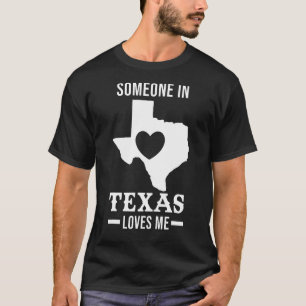 Someone In Texas Loves Me State Of Usa T-Shirt